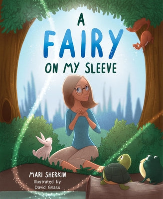 A Fairy on My Sleeve by Mari Sherkin