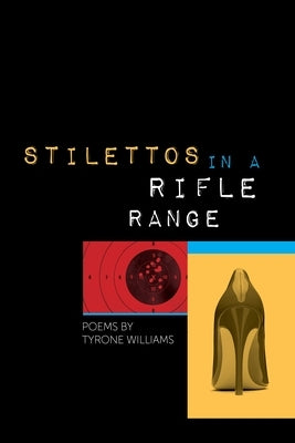 Stilettos in a Rifle Range by Williams, Tyrone