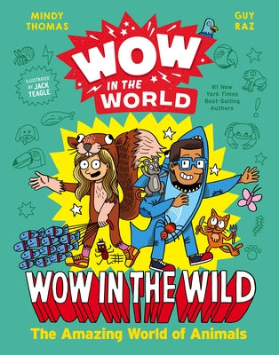 Wow in the World: Wow in the Wild: The Amazing World of Animals by Thomas, Mindy