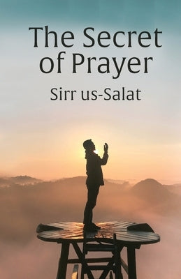 The Secret of Prayer: Sirr us-Salat by Khomeini