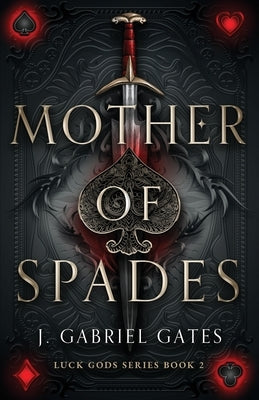 Mother of Spades by Gates, J. Gabriel