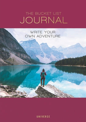 The Bucket List Journal: Write Your Own Adventure by Stathers, Kath