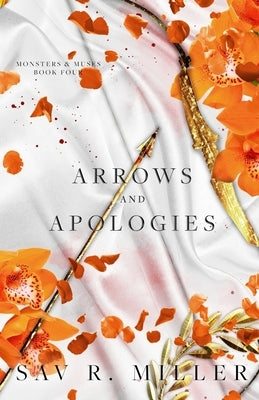 Arrows and Apologies by Miller, Sav R.