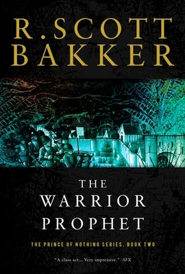 The Warrior Prophet by Bakker, R. Scott