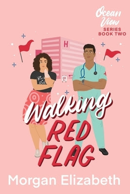 Walking Red Flag: A Small Town Romantic Comedy by Elizabeth, Morgan