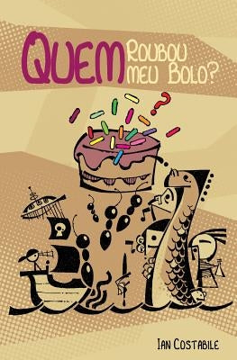 Quem Roubou meu Bolo? by Lanos, Noemie