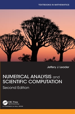 Numerical Analysis and Scientific Computation by Leader, Jeffery J.