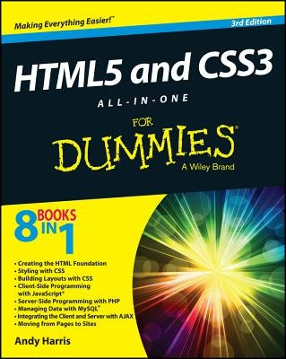 HTML5 and CSS3 All-In-One for Dummies by Harris, Andy