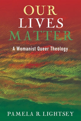 Our Lives Matter by Lightsey, Pamela R.