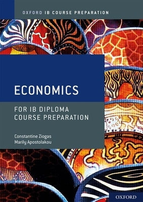 Ib Course Preparation Economics: Student Book by 