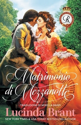 Matrimonio di Mezzanotte: Un Romanzo Storico Georgiano by Brant, Lucinda