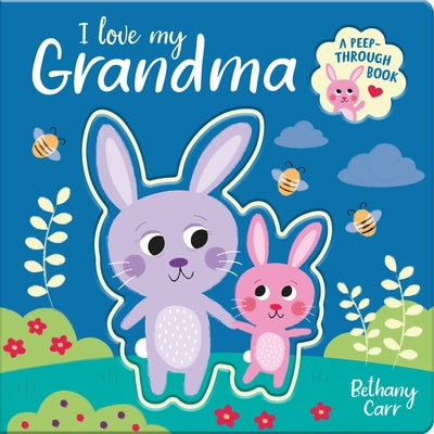 I Love My Grandma by Gale, Robyn