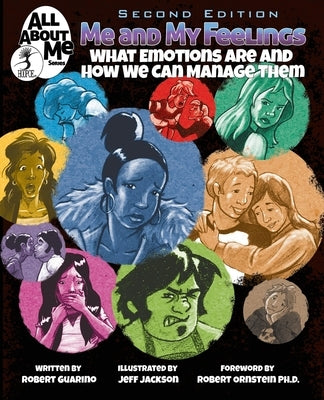 Me and My Feelings, 2nd ed.: What Emotions Are and How We Can Manage Them by Guarino, Robert