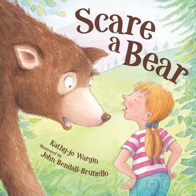 Scare a Bear by Wargin, Kathy-Jo