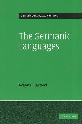 The Germanic Languages by Harbert, Wayne