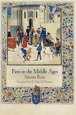 Paris in the Middle Ages by Roux, Simone