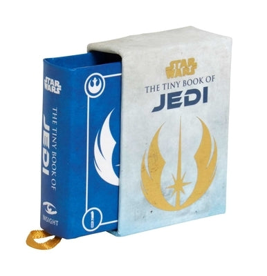 Star Wars: The Tiny Book of Jedi (Tiny Book): Wisdom from the Light Side of the Force by Bende, S. T.