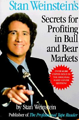 Stan Weinstein's Secrets for Profiting in Bull and Bear Markets by Weinstein, Stan