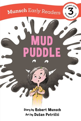 Mud Puddle Early Reader by Munsch, Robert