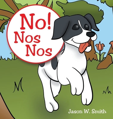 No! Nos Nos by Smith, Jason W.