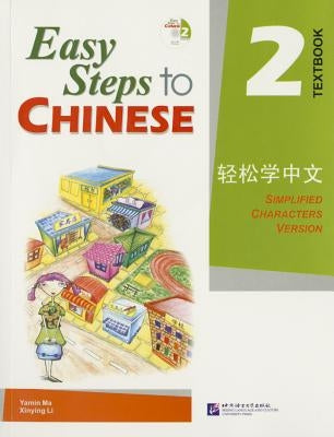 Easy Steps to Chinese 2: Simplified Characters Version [With CD (Audio)] by Ma, Yamin