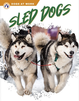 Sled Dogs by Lilley, Matt