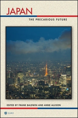 Japan: The Precarious Future by Baldwin, Frank