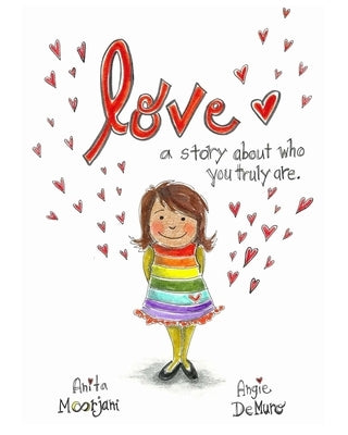 Love: A story about who you truly are. by Demuro, Angie