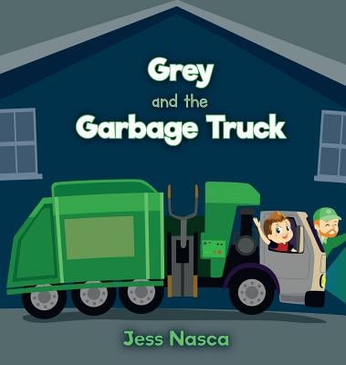 Grey and the Garbage Truck by Nasca, Jess