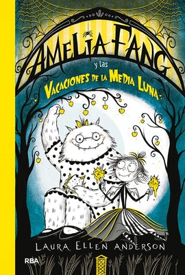 Amelia Fang Y Las Vacaciones de Media Luna / Amelia Fang and the Half-Moon Holiday by Anderson, Laura Ellen