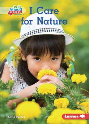 I Care for Nature by Peters, Katie