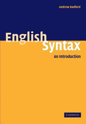 English Syntax: An Introduction by Radford, Andrew