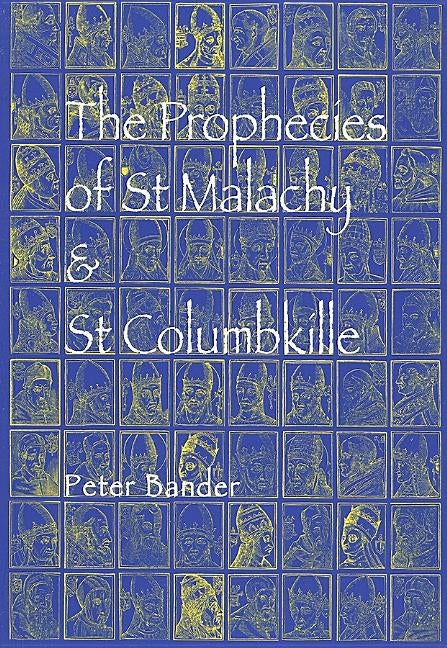 Prophecies of St Malachy & Columbkille by Bander, Peter