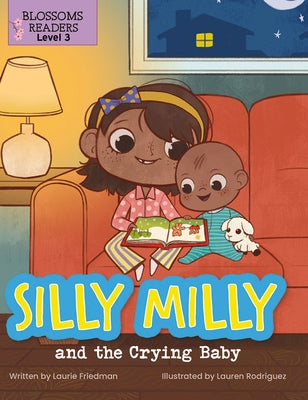 Silly Milly and the Crying Baby by Friedman, Laurie