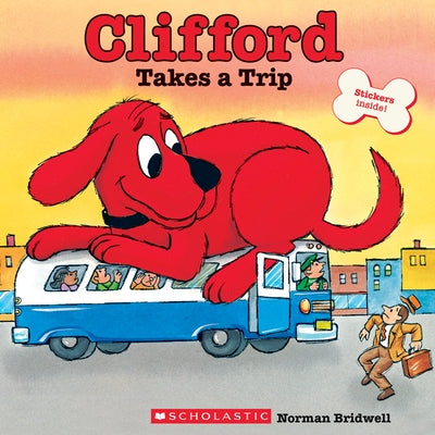 Clifford Takes a Trip (Classic Storybook) by Bridwell, Norman