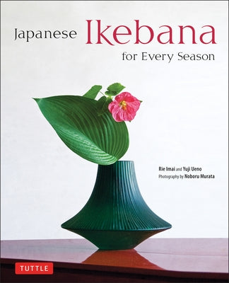 Japanese Ikebana for Every Season by Ueno, Yuji