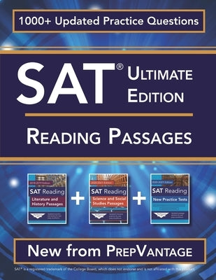 SAT Reading Passages: Ultimate Edition by Prepvantage