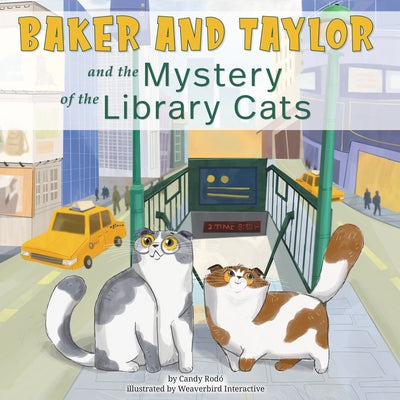 Baker and Taylor: And the Mystery of the Library Cats by Rod&#243;, Candy