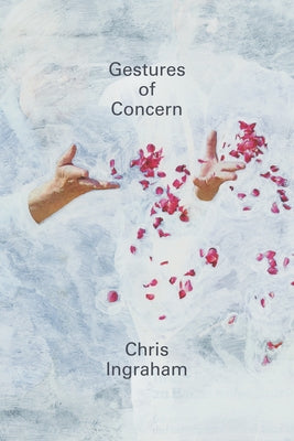 Gestures of Concern by Ingraham, Chris