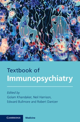 Textbook of Immunopsychiatry by Khandaker, Golam