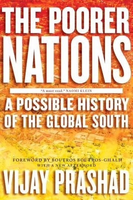 The Poorer Nations: A Possible History of the Global South by Prashad, Vijay