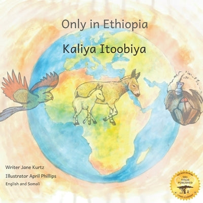 Only in Ethiopia: East Africa's Rarest Animals in Somali and English by Ready Set Go Books