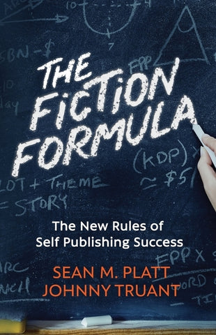 The Fiction Formula: The New Rules of Self Publishing Success by Truant, Johnny