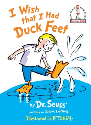 I Wish That I Had Duck Feet by Dr Seuss