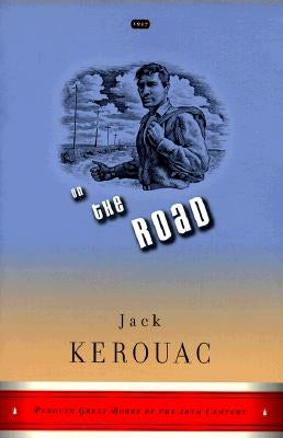 On the Road: (Penguin Classics Deluxe Edition) by Kerouac, Jack