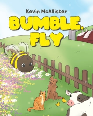 Bumble, Fly by McAllister, Kevin