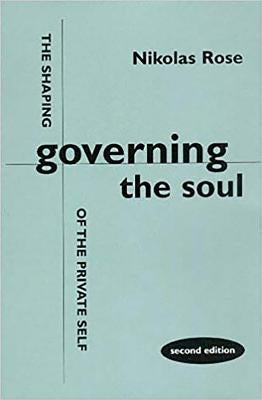 Governing the Soul by Rose, Nikolas