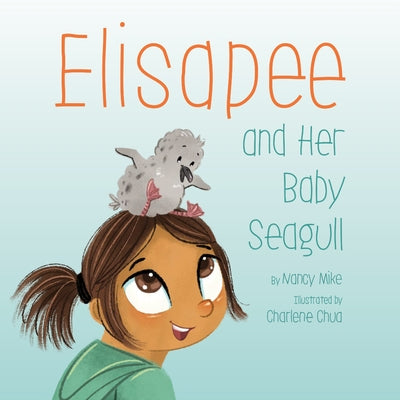 Elisapee and Her Baby Seagull by Mike, Nancy