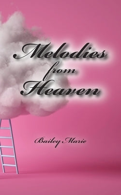 Melodies from Heaven by Marie, Bailey