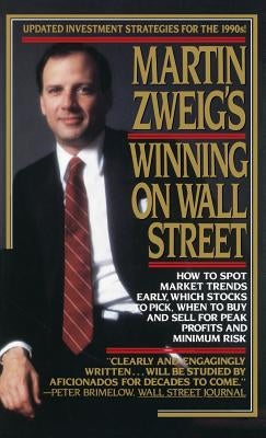 Martin Zweig's Winning on Wall Street by Zweig, Martin E.